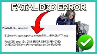 Fix Pragmata Fatal D3D Error DXGI_ERROR_DEVICE_REMOVED 0x887a0005 0x887a0006