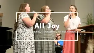 All Joy | Gabriella LaFontaine, Esther Leitner, Vanessa VanWyk