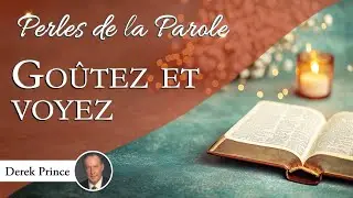 Goûtez et voyez - Derek Prince
