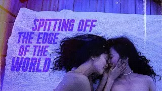we're spitting off the edge of the world (multi)
