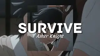 Survive--Asher Knight[Slowed&Reverb]