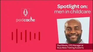 Spotlight on: men in childcare - with Paul Moore from Busy Bees