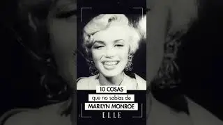 10 cosas que no sabías sobre Marilyn Monroe | Elle España