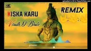 Kiska_Karu_Virod_Bhole_Dj_Remix_Bhagti_Song_Sitti_Mix_Dj_Ravi