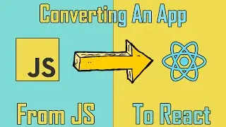 Converting A Plain JavaScript App To React