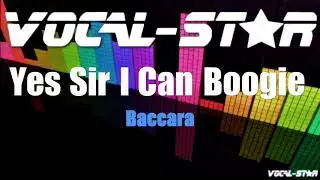 Baccara - Yes Sir I Can Boogie (Karaoke Version) with Lyrics HD Vocal-Star Karaoke