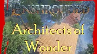 Architects of Wonder build Tour With T4!! Enshrouded Building