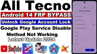All Tecno FRP Bypass Android 14 | Google Play Service Disable Fail | Without PC | All Google Lock