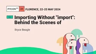 Importing Without "import": Behind the Scenes of importlib - Bryce Beagle