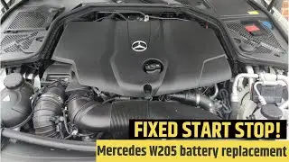 MERCEDES W205 / S205 / C205 C-CLASS HOW TO REPLACE BATTERY & ECO STOP START FIXED!