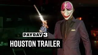 PAYDAY 3: Chapter 4 - Fear & Greed | Houston Trailer