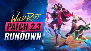 NEW UPDATE: Patch 2.3 Rundown - RIVEN & IRELIA Release! - Wild Rift (LoL Mobile)