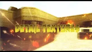 Как установить Детализированные текстуры для кс 1.6