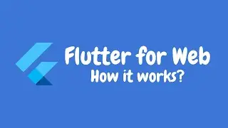 What is Flutter for web and how it works?