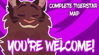 Tigerstar - You're Welcome! [Complete MAP] (Hosted by Dirgeclaw) (CW)
