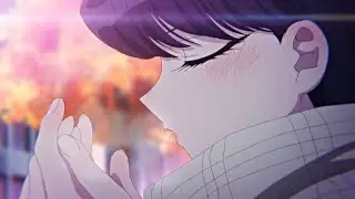 Komi San wa Comyushou Desu Season 2「AMV」Mapsᴴᴰ