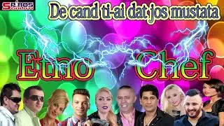 Etno chef - De cand ti ai dat jos mustata