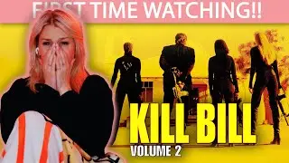 KILL BILL: VOLUME 2 | FIRST TIME WATCHING | MOVIE REACTION