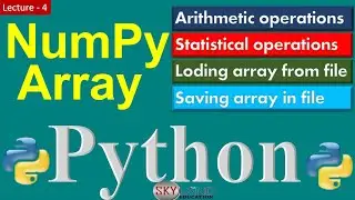 Arithmetic & Statistical Operation in Numpy Array || Woking With Array in python || NumPy Array