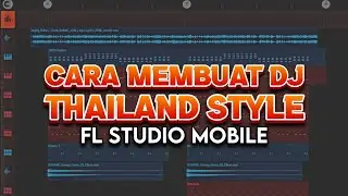 Cara membuat DJ Thailand style | FL Studio Mobile