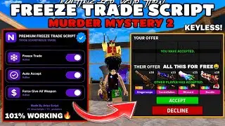 [🥶] BEST!! Mm2 Script - Freeze Trade Script | Murder Mystery 2 Script | KEYLESS | FREE! JULY 2026 