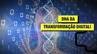 Curso DNA da Transformação Digital!