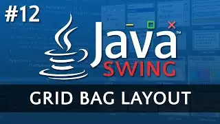 Grid Bag Layout - Tutorial Java Swing #12