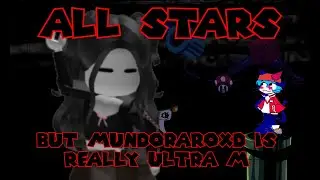ALL-STARS from MM v2 but Mundoraroxd is Really Ultra M and you have to read the Description