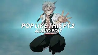 Pop Like This Pt.2 (slowed) - CPK Shawn [edit audio]