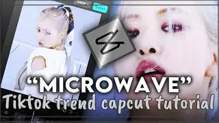 Microwave edit tiktok trend capcut tutorial