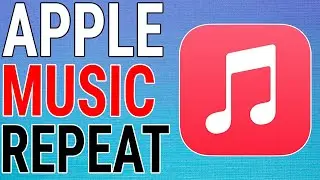 How To Repeat Songs & Playlists On Apple Music