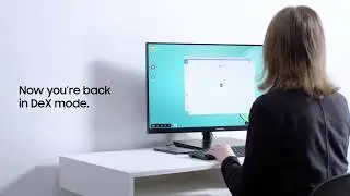 Switching Between Samsung DeX and Screen Mirror Mode