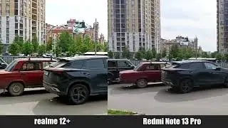 Сравнение съемки realme 12+ и Redmi Note 13 Pro