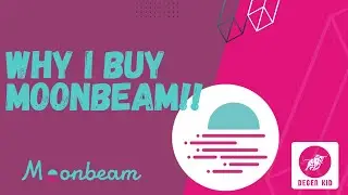 Why I'm buying Moonbeam today! [bullish on GLMR crypto]