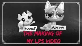 The making of my LPS video starring Tuure Boelius & Antti Tuisku