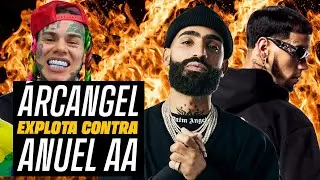 ARCANGEL LE TIRA A ANUEL AA Y 6IX9INE