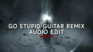 Go Stupid - Polo G, Stunna 4 Vegas & NLE Choppa [edit audio] | version 2 |