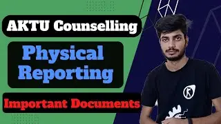 AKTU/UPTAC Counselling 2022| AKTU Counselling Physics Reporting|Important Documents|#aktu |#uptac