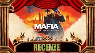 Recenze Mafia: Definitive Edition bez nostalgie