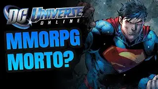DC UNIVERSE ONLINE EM 2024 -  MMORPG MORTO?