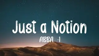 ABBA - Just a Notion (Lyrics)-1