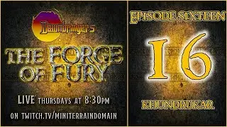 Khundrukar | Dawnbringers: The Forge of Fury | Season 2, Episode 16