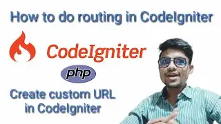 Routes in codeigniter | how to do routing in codeigniter | how to create custom url in codeigniter