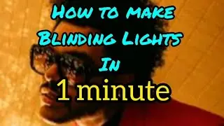 The Weeknd - Blinding lights in 1 min. (fL studio mobile)