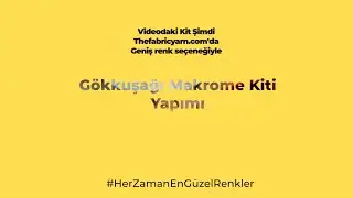 Gökkuşağı Makrome Kiti