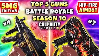 *SEASON 10* TOP 5 BEST SMG LOADOUTS In BATTLE ROYALE | COD Mobile | HIP FIRE SMG GUNSMITH BUILDS