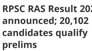 RPSC RAS Result 2021 announced; 20,102 candidates qualify prelims,LATEST NEWS FOR RPSC RAS CUTOFF