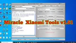 Miracle Xiaomi Tool v1.61 Xiaomi Bootloader Unlock Tool Cr4ck