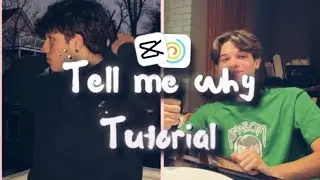 🎭 ~ tell me why Trend on tiktok    Editing tutorial 💌