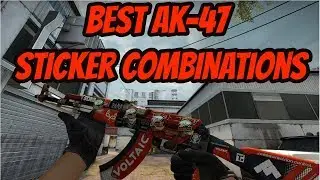 CSGO | BEST AK-47 STICKER COMBINATIONS (Team Sticker) + Giveaway